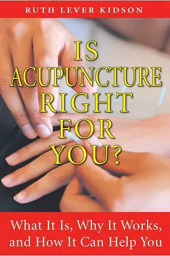 Is Acupuncture Right for You cover