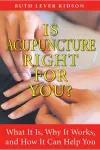 Is Acupuncture Right for You cover