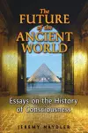 The Future of the Ancient World cover