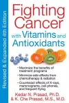 Fighting Cancer with Vitamins Minerals and Antioxidants cover