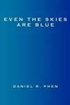 Even the Skies are Blue cover