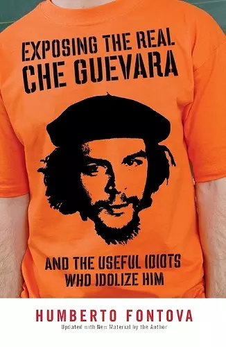 Exposing The Real Che Guevara cover