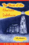 The Ghost Of The Charlotte Lighthouse cover