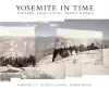 Yosemite in Time: Ice Ages, Tree Clocks, Ghost Rivers cover