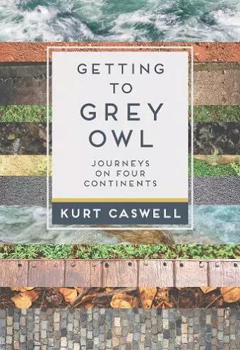 Getting to Grey Owl cover