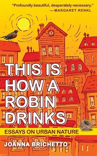 This Is How a Robin Drinks cover