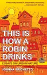 This Is How a Robin Drinks cover
