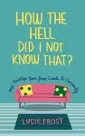 How the Hell Did I Not Know That cover