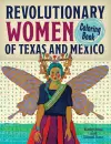 Revolutionary Women of Texas and Mexico Coloring Book cover