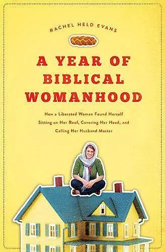 A Year of Biblical Womanhood cover