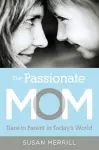 The Passionate Mom cover