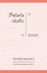 Belarta Rikolto 2022. Premiitaj Verkoj de la Belartaj Konkursoj de Universala Esperanto-Asocio cover