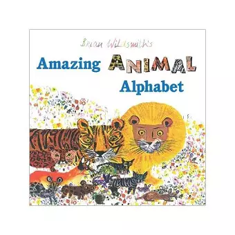 Brian Wildsmith's Amazing Animal Alphabet Book cover