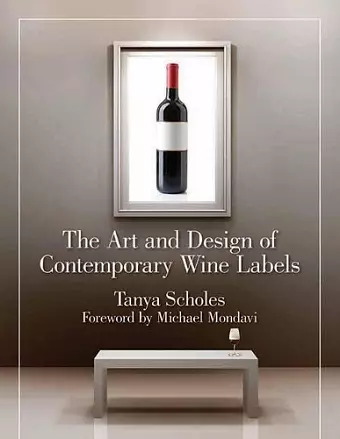 The Art And Design Of Contemporary Wine Labels cover