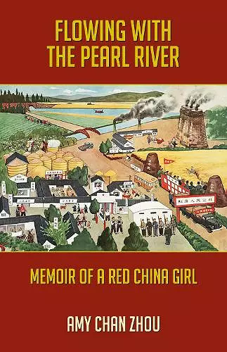 Flowing with the Pearl River: Autobiography of a Red China Girl cover