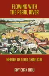 Flowing with the Pearl River: Autobiography of a Red China Girl cover