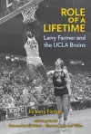 Role of a Lifetime: Larry Farmer and the UCLA Bruins cover