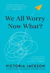 We All Worry-Now What? cover