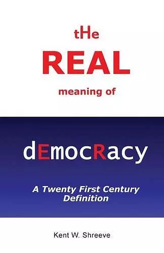 The Real Meaning of Democracy cover