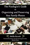 The Pixologist's Guide to Organizing and Preserving Your Family Photos cover