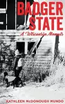 Badger State--A Wisconsin Memoir (PB) cover