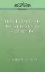 How I Trade and Invest in Stocks and Bonds cover