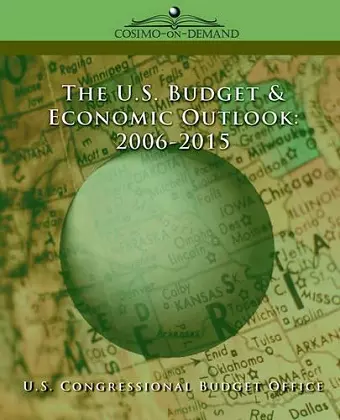 The Us Budget & Economic Outlook 2006-2015 cover