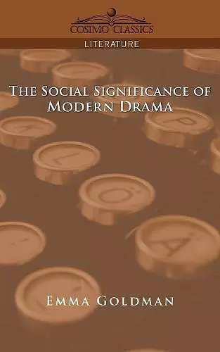 The Social Significance of Modern Drama cover