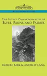The Secret Commonwealth of Elves, Fauns and Fairies cover
