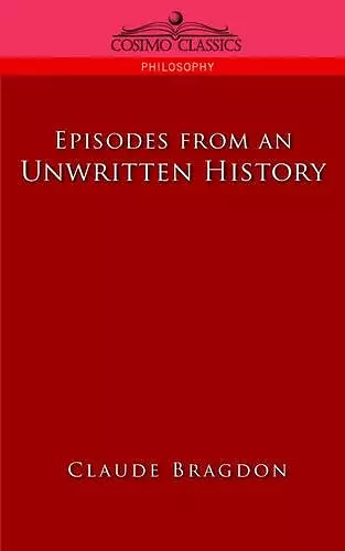 Episodes of an Unwritten History cover