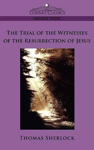 The Trial of the Witnesses of the Resurrection of Jesus cover