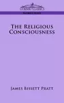 The Religious Consciousness cover