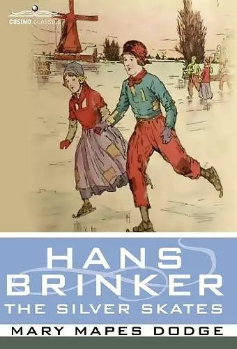 Hans Brinker, or the Silver Skates cover