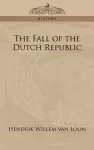 The Fall of the Dutch Republic cover