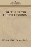 The Rise of the Dutch Kingdom cover