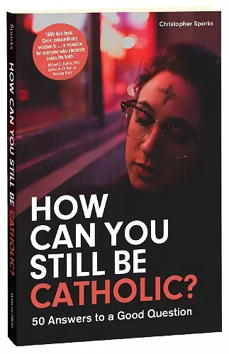 How Can You Still Be Catholic? cover