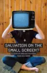 Salvation on the Small Screen? cover