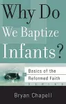 Why Do We Baptize Infants? cover