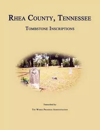 Rhea County, Tennessee, Tombstone Inscriptions cover