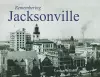 Remembering Jacksonville cover