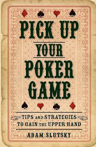 Pick Up Your Poker Game cover