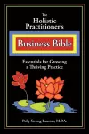 The Holistic Practitioners Business Bible cover