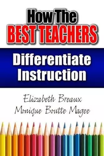 How the Best Teachers Differentiate Instruction cover