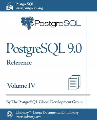 PostgreSQL 9.0 Official Documentation - Volume IV. Reference cover