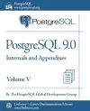 PostgreSQL 9.0 Official Documentation - Volume V. Internals and Appendixes cover