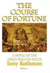 The Course of Fortune, A Novel of the Great Siege of Malta cover