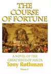 The Course of Fortune, A Novel of the Great Siege of Malta cover