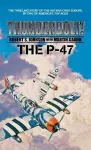 Thunderbolt! The P-47 cover