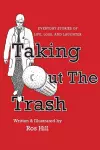 Taking Out The Trash-Unexpected Tales of Life and Laughter cover