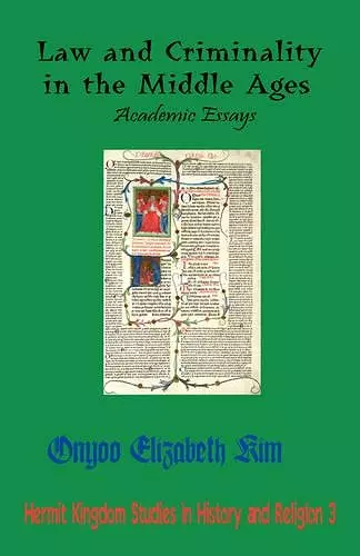 Law and Criminality in the Middle Ages cover